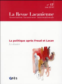 La Revue lacanienne n.17 : la politique après Freud et Lacan