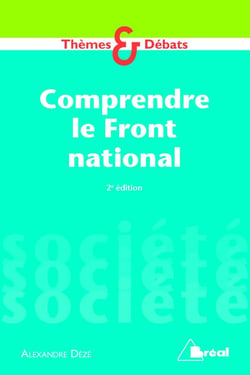 Comprendre le Front national (2e édition)