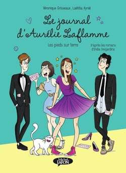 Le journal d'Aurélie Laflamme Tome 5 : les pieds sur terre