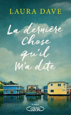 La dernière chose qu'il m'a dite