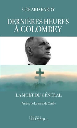 Dernières heures à Colombey - la mort du général