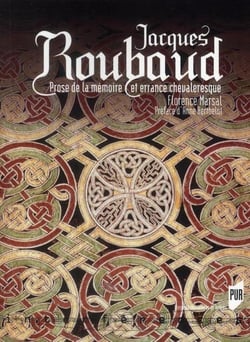 Jacques Roubaud - prose de la mémoire et errance chevaleresque