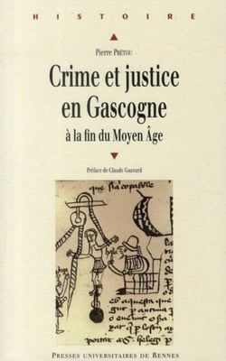 Crime et justice en Gascogne à la fin du Moyen Age