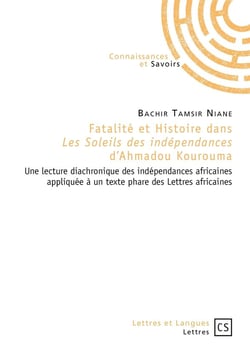 Fatalité et histoire dans "Les Soleils des indépendances" d'Ahmadou Kourouma