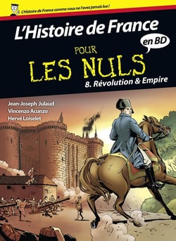 L'Histoire de France en BD pour les nuls Tome 8 - Révolution et Empire