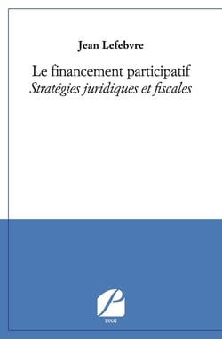 Le financement participatif - stratégies juridiques et fiscales