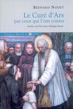 Le curé d'Ars par ceux qui l'ont connu : Dépositions des témoins du Procès de l'Ordinaire