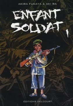 Enfant soldat Tome 1