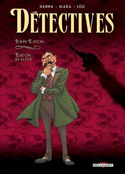 Détectives Tome 6 : John Eaton, Eaton in love