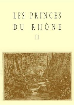 Les princes du Rhône t.2