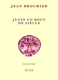 Juste un bout de siecle