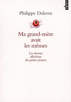 Ma grand-mère avait les mêmes