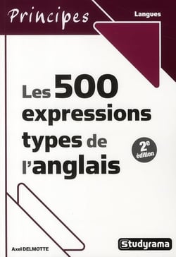 Les 500 expressions types de la langue anglaise (2e édition)