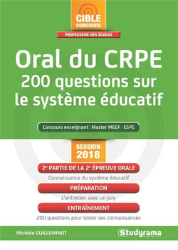 Oral du CRPE - 200 questions sur le système éducatif - concours enseignant, master MEEF, ESPE (session 2018)
