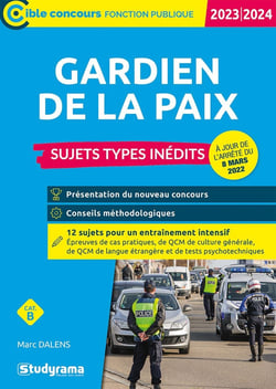 Gardien de la paix : sujets types inédits - catégorie B concours (édition 2023/2024)