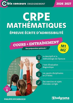 CRPE - Admissibilité - Épreuve de mathématiques : Cours + entraînement (édition 2026)