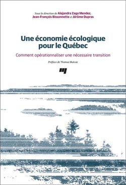 Une économie écologique pour le Québec : comment operationnaliser une nécessaire transition