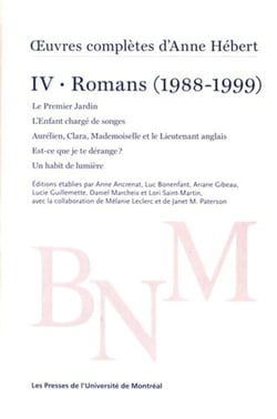 1/4uvres complètes d'Anne Hébert, v. 4 : Romans, t. 03 : Romans (1988-1999)