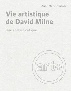 Vie artistique de David Milne : Une analyse critique