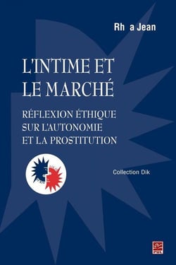 L'intime et le marché - réflexion éthique sur l'autonomie et la prostitution