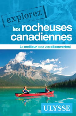 Explorez : les Rocheuses canadiennes (édition 2024)