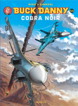 Les aventures de Buck Danny Tome 53 : cobra noir