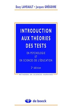 INTRODUCTION AUX THEORIES DES TESTS : EN PSYCHOLOGIE ET EN SCIENCES EDUCATION