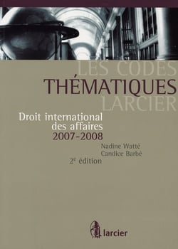 Code thematique larcier - droit international des affaires