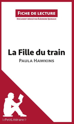 Fiche de lecture : la fille du train de Paula Hawkins - analyse approfondie