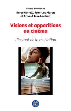 Visions et apparitions au cinéma : L'instant de la révélation