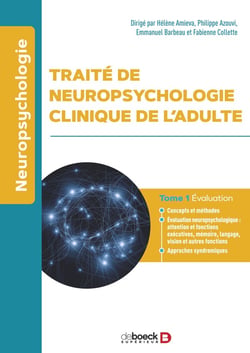 Traité de neuropsychologie de l'adulte Tome 1 : évaluation