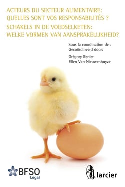 Acteurs du secteur alimentaire : quelles sont vos responsabilités ? actoren in het voedingssector: welke zijn uw aansprakelijkheden?