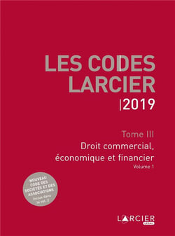 CODE LARCIER T03 DROIT COMMERCIAL, ECONOMIQUE ET FINANCIER - A JOUR AU 1ER MARS