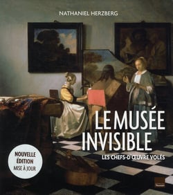 Le musée invisible - les chefs-d'oeuvre volés