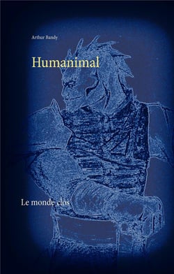 Humanimal - le monde clos