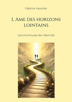 L Ame des horizons lointains : Les murmures de l éternité