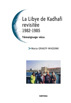 La Lybie de Kadhafi revisitée - 1982-1985