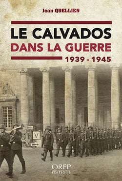 Le calvados dans la guerre 1939-1945