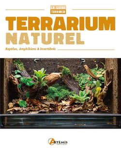 Terrarium naturel - reptiles, amphibiens & invertébrés