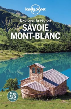 Explorer la région : Savoie - Mont Blanc (3e édition)