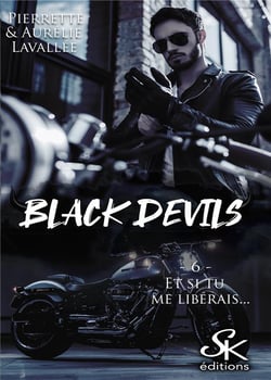 Black devils Tome 6 : et si tu me libérais...