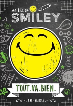 Ma vie en smiley Tome 1 : tout.va.bien