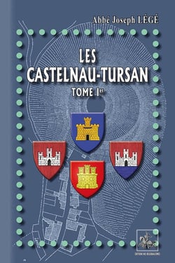 Les Castelnau-Tursan Tome 1