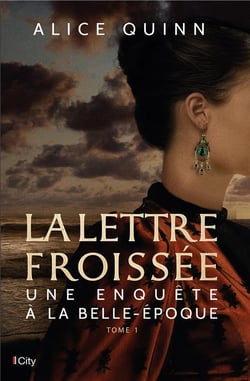 Une enquête à la Belle-Epoque t.2 - la lettre froissée