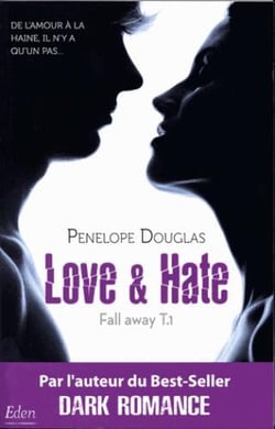 Fall away Tome 1 : love & hate