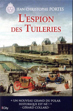 Les enquêtes de Victor Dauterive Tome 4 : l'espion des Tuileries