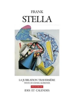 Frank Stella - la jubilation traversière