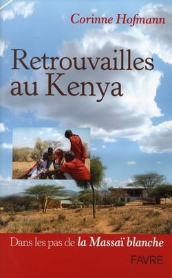 Retrouvailles au Kenya - dans les pas de la Massaï blanche