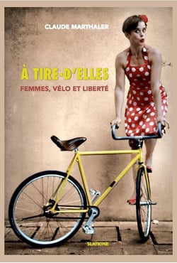 À tire-d'elles - femmes, vélo et liberté