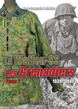 La Waffen-SS : les grenadiers Tome 2 : 1939-1945